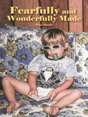 cover image of Fearfully and Wonderfully Made